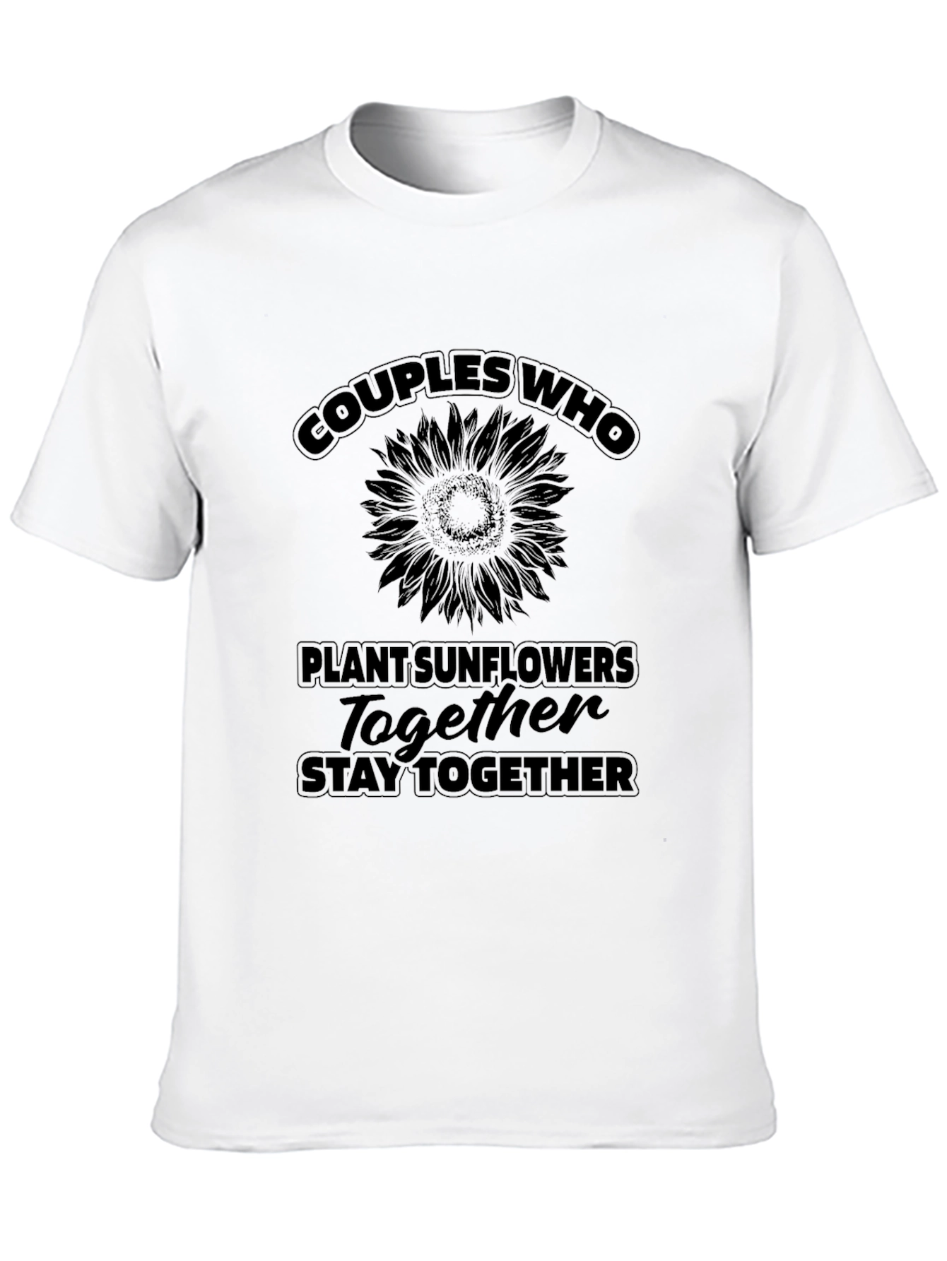 Couples Who Plant Sunflowers T-Shirt