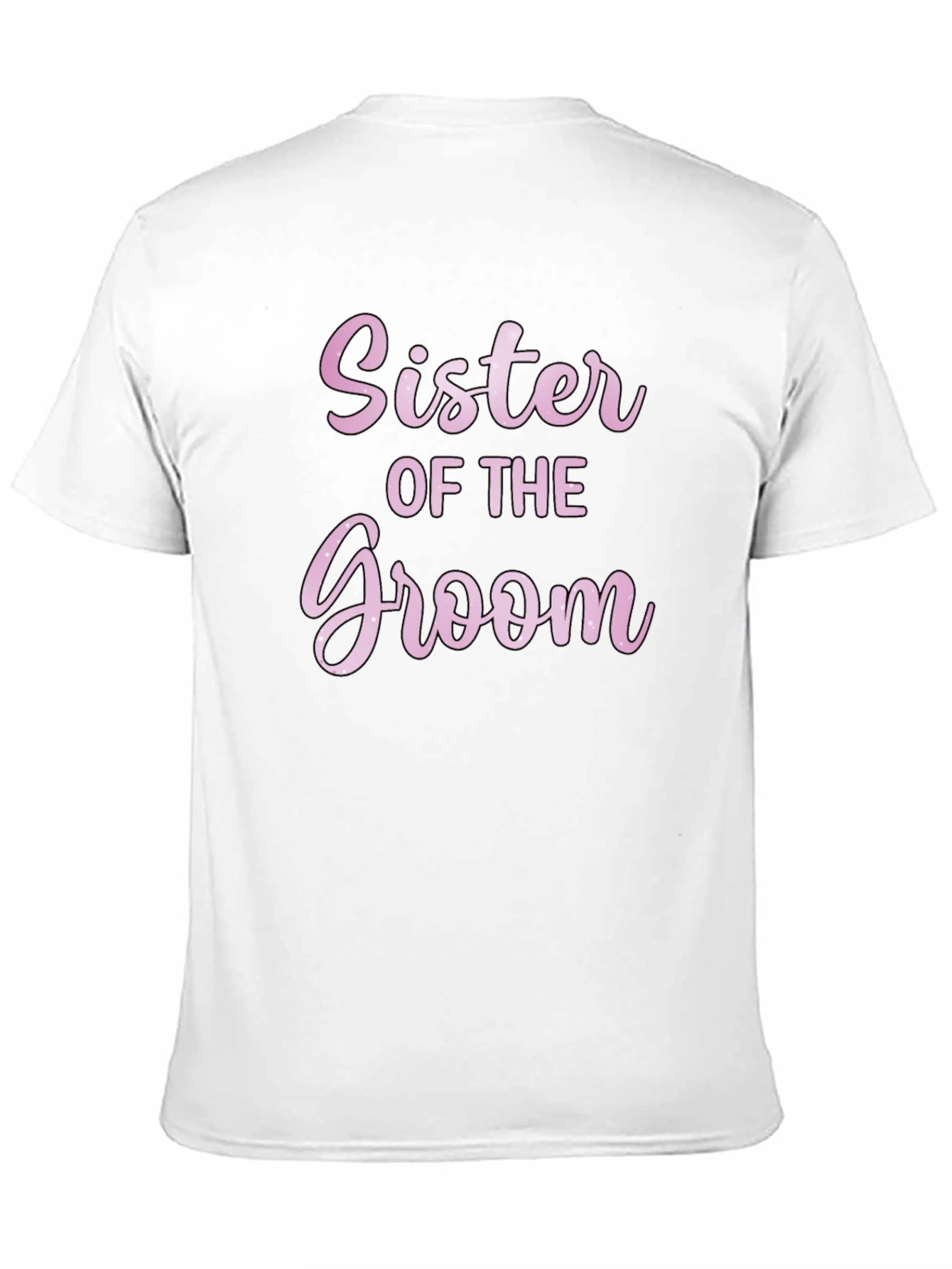Sister of the Groom T-Shirt - Wedding Party Apparel