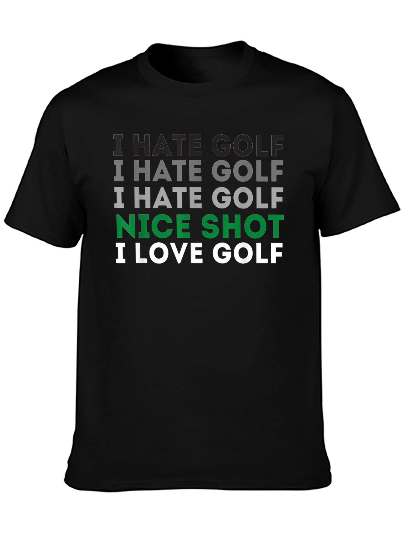 I Hate Golf Nice Shot I Love Golf T-Shirt
