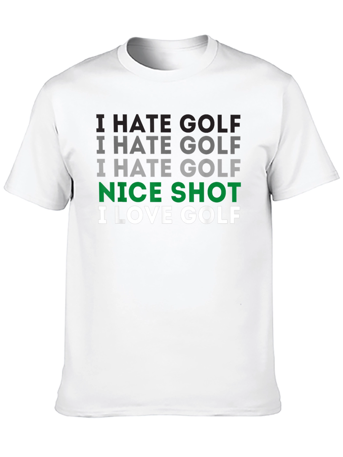 I Hate Golf Nice Shot I Love Golf T-Shirt