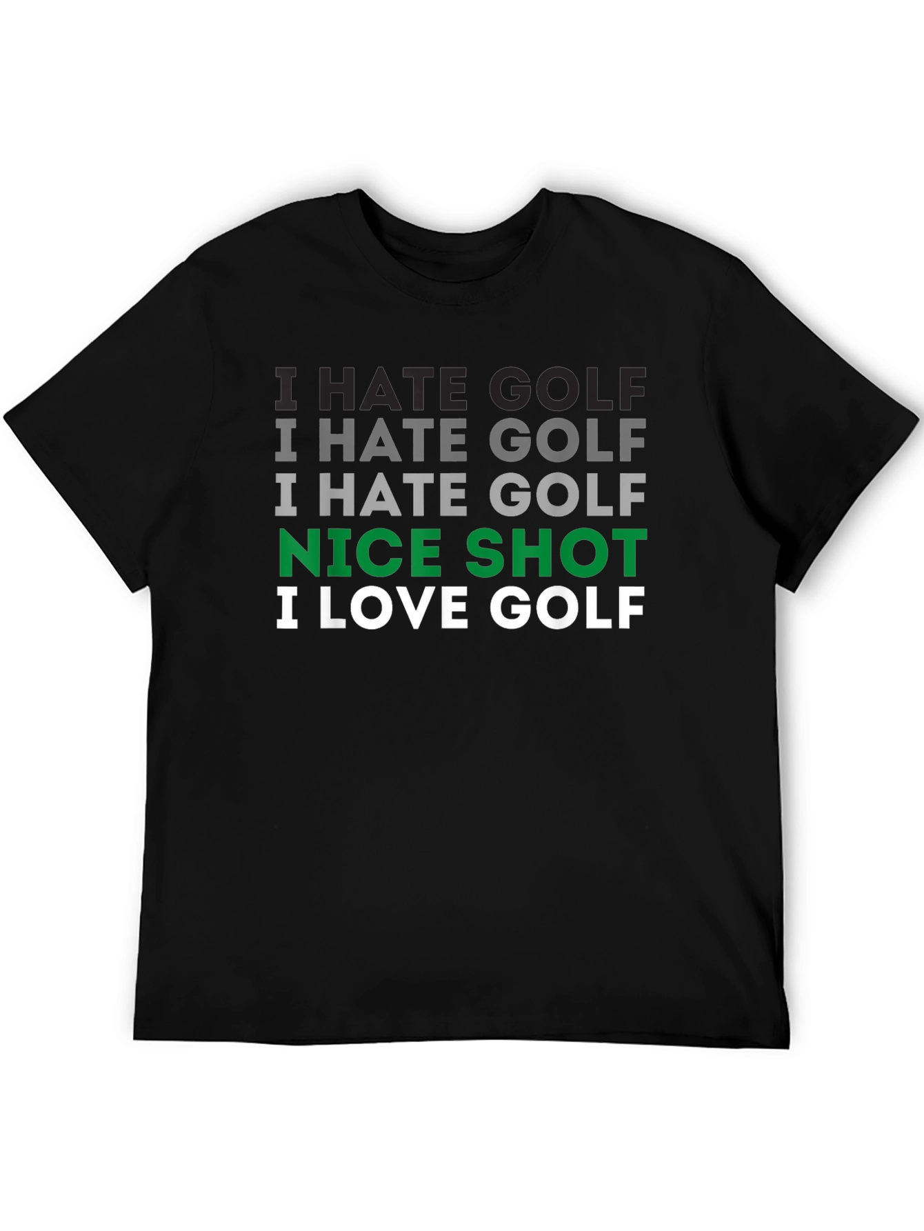 I Hate Golf Nice Shot I Love Golf T-Shirt