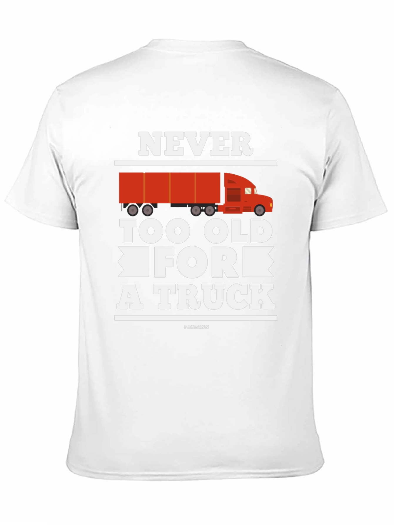 Never Too Old for a Truck Graphic Tee