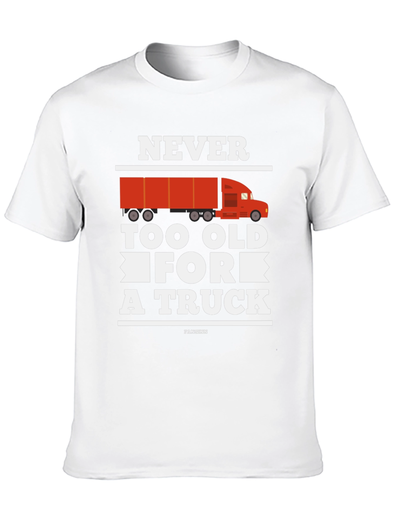 Never Too Old for a Truck Graphic Tee