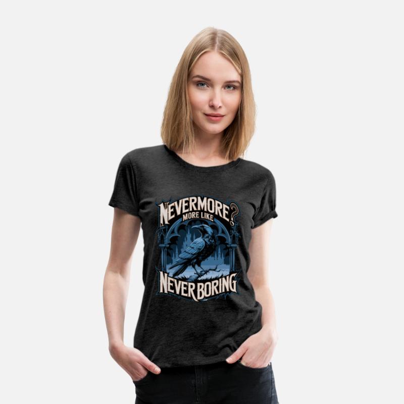Nevermore More Like Never Boring Raven Gothic Art