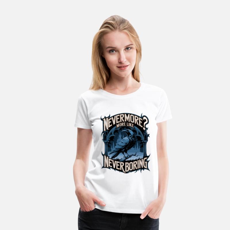 Nevermore More Like Never Boring Raven Gothic Art