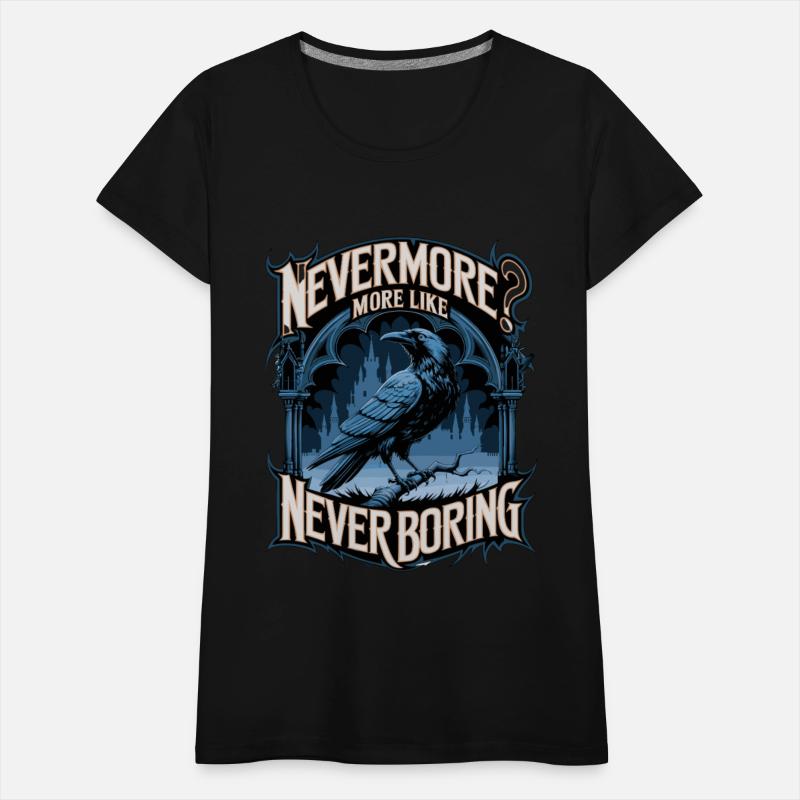 Nevermore More Like Never Boring Raven Gothic Art