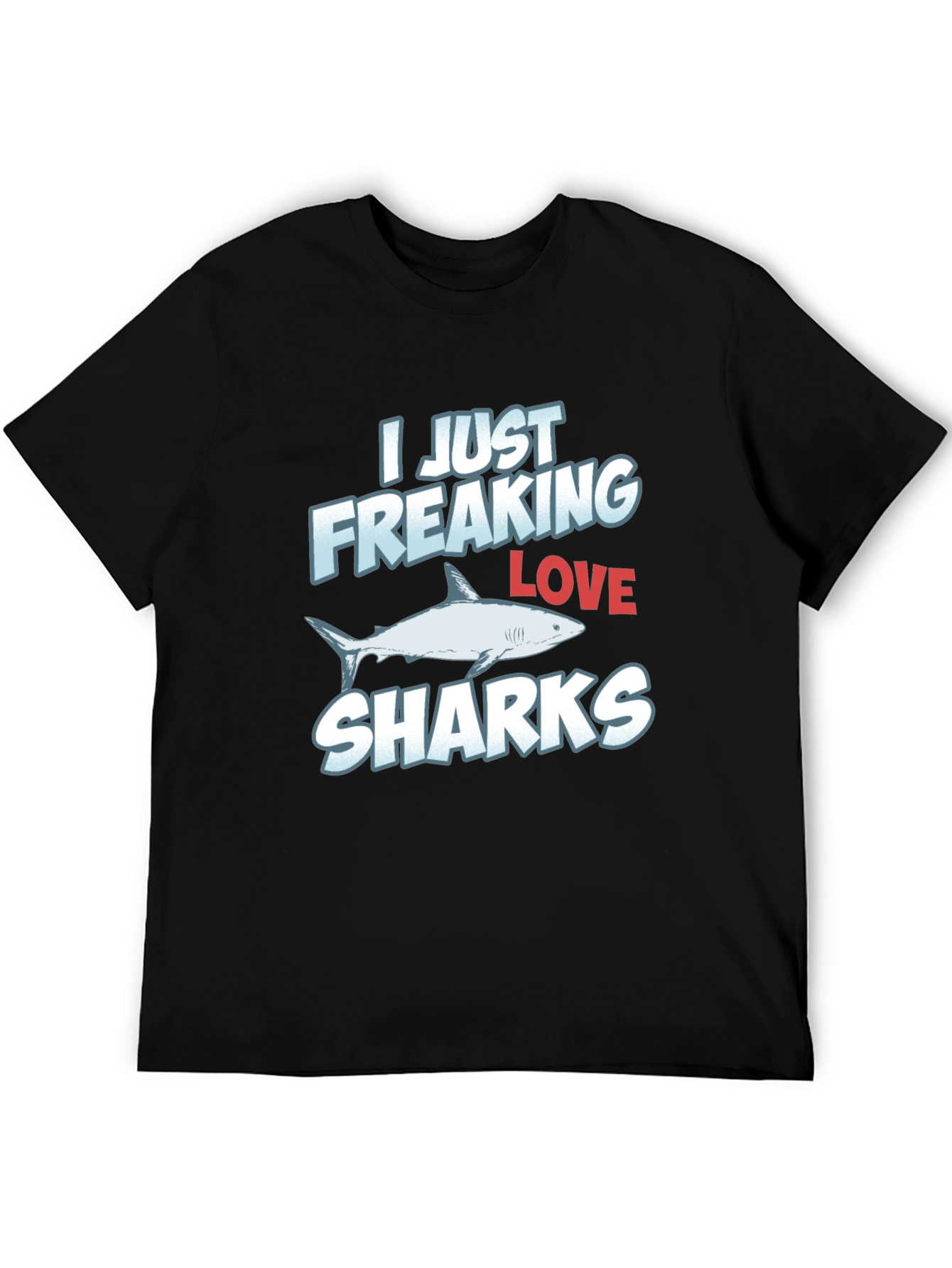 I Freaking Love Sharks Graphic Print T-Shirt