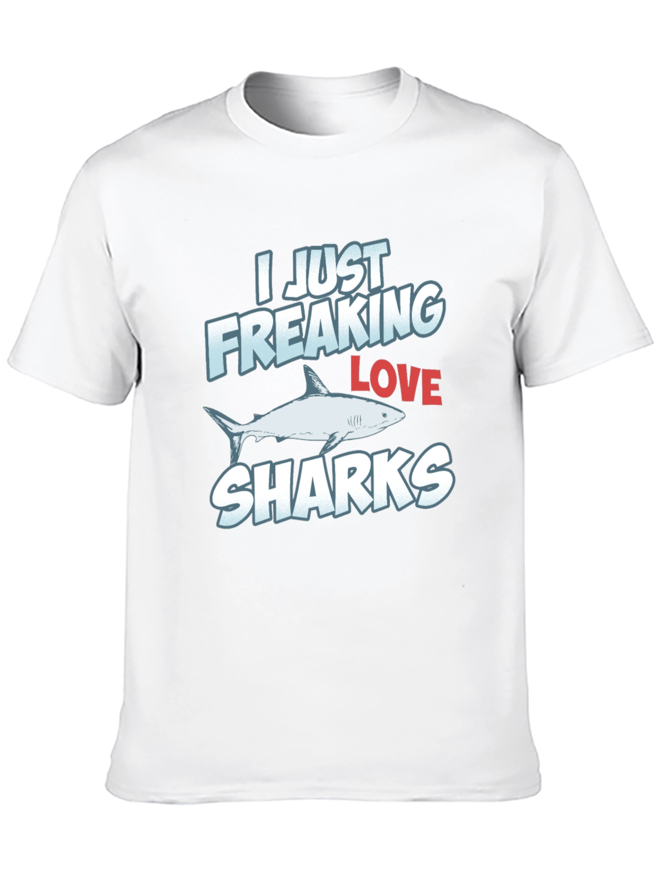I Freaking Love Sharks Graphic Print T-Shirt