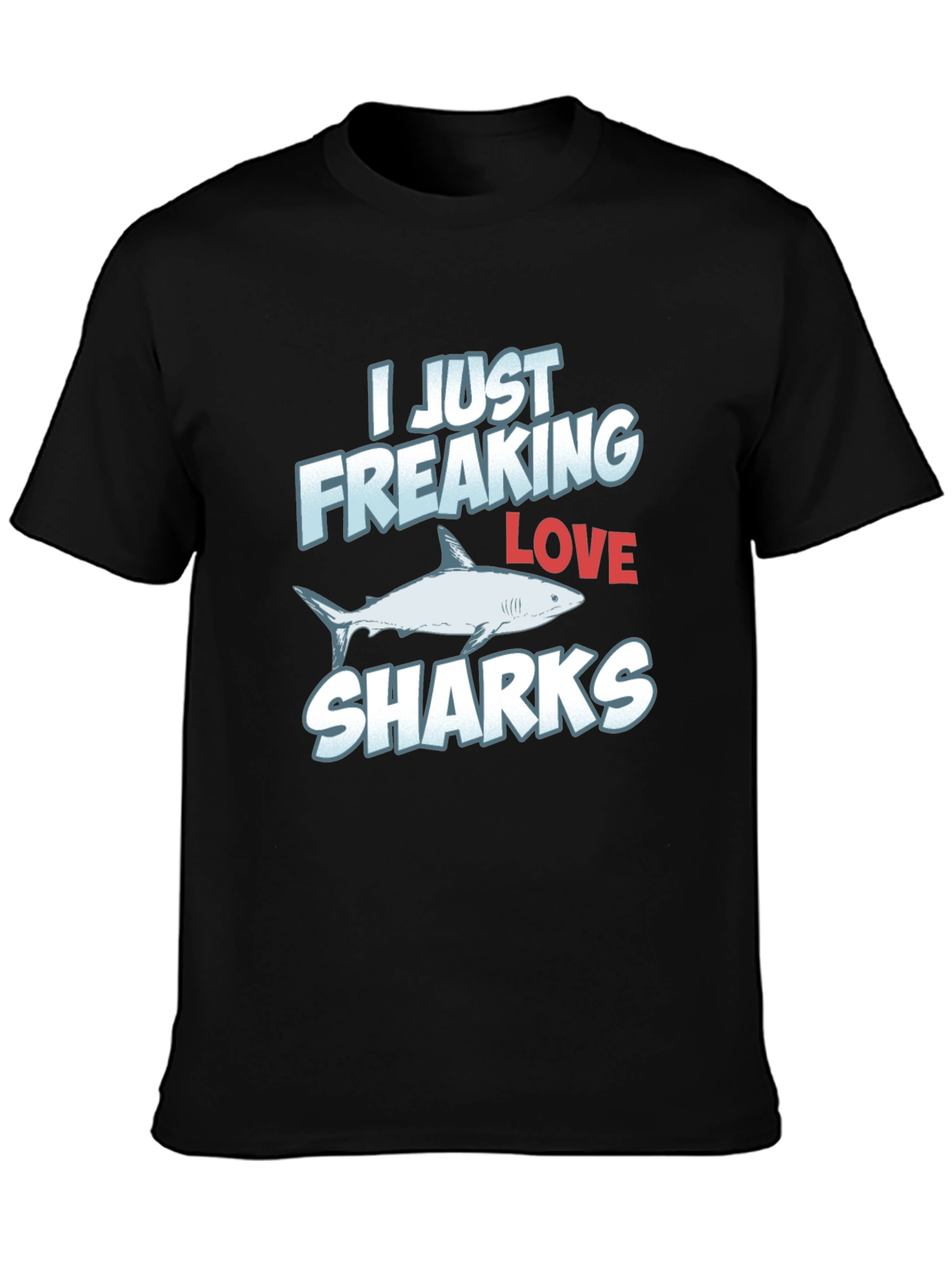I Freaking Love Sharks Graphic Print T-Shirt