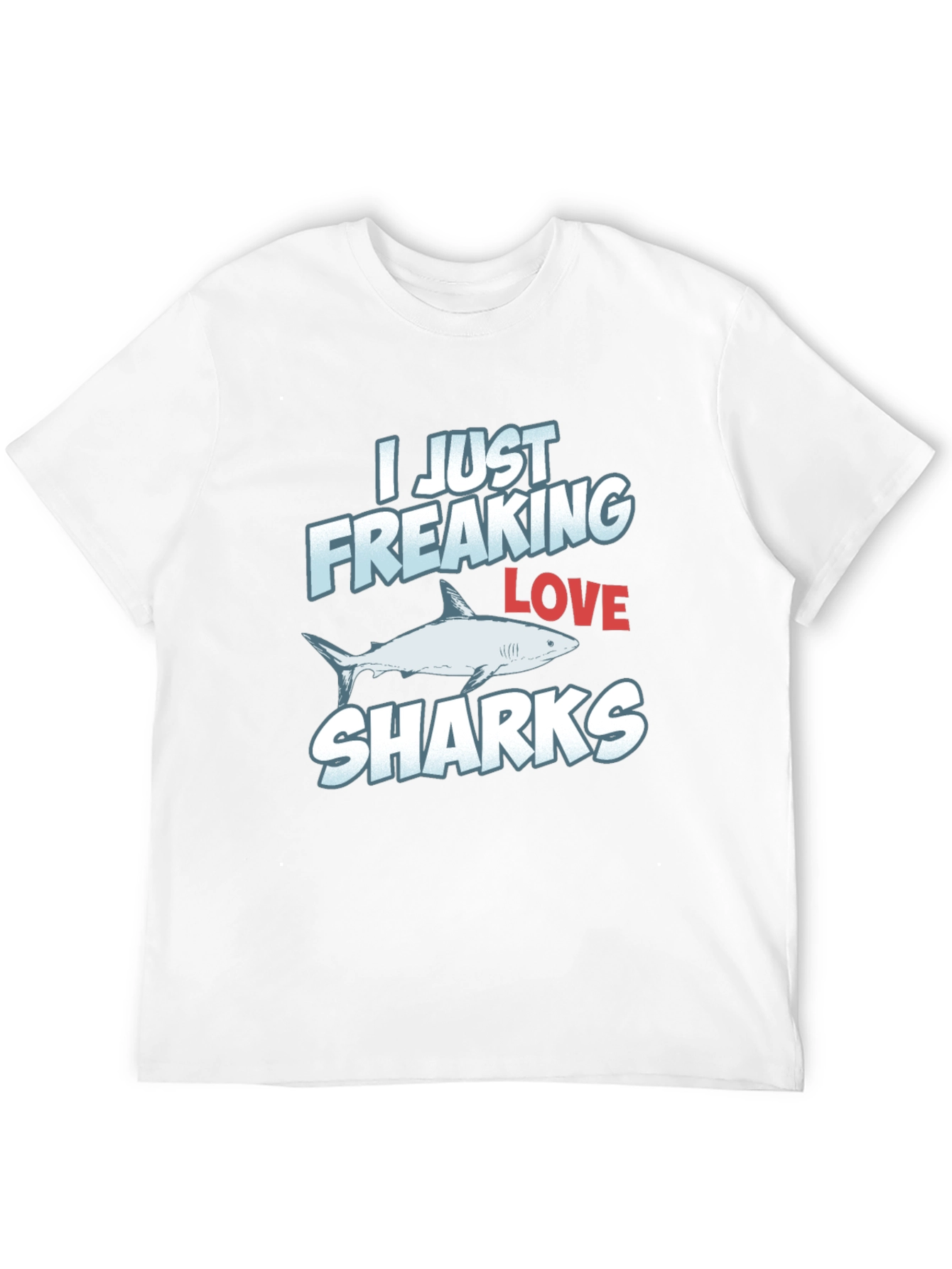 I Freaking Love Sharks Graphic Print T-Shirt