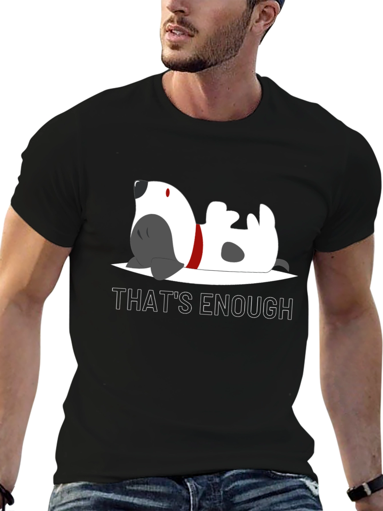 Thats Enough Dog Graphic Tee