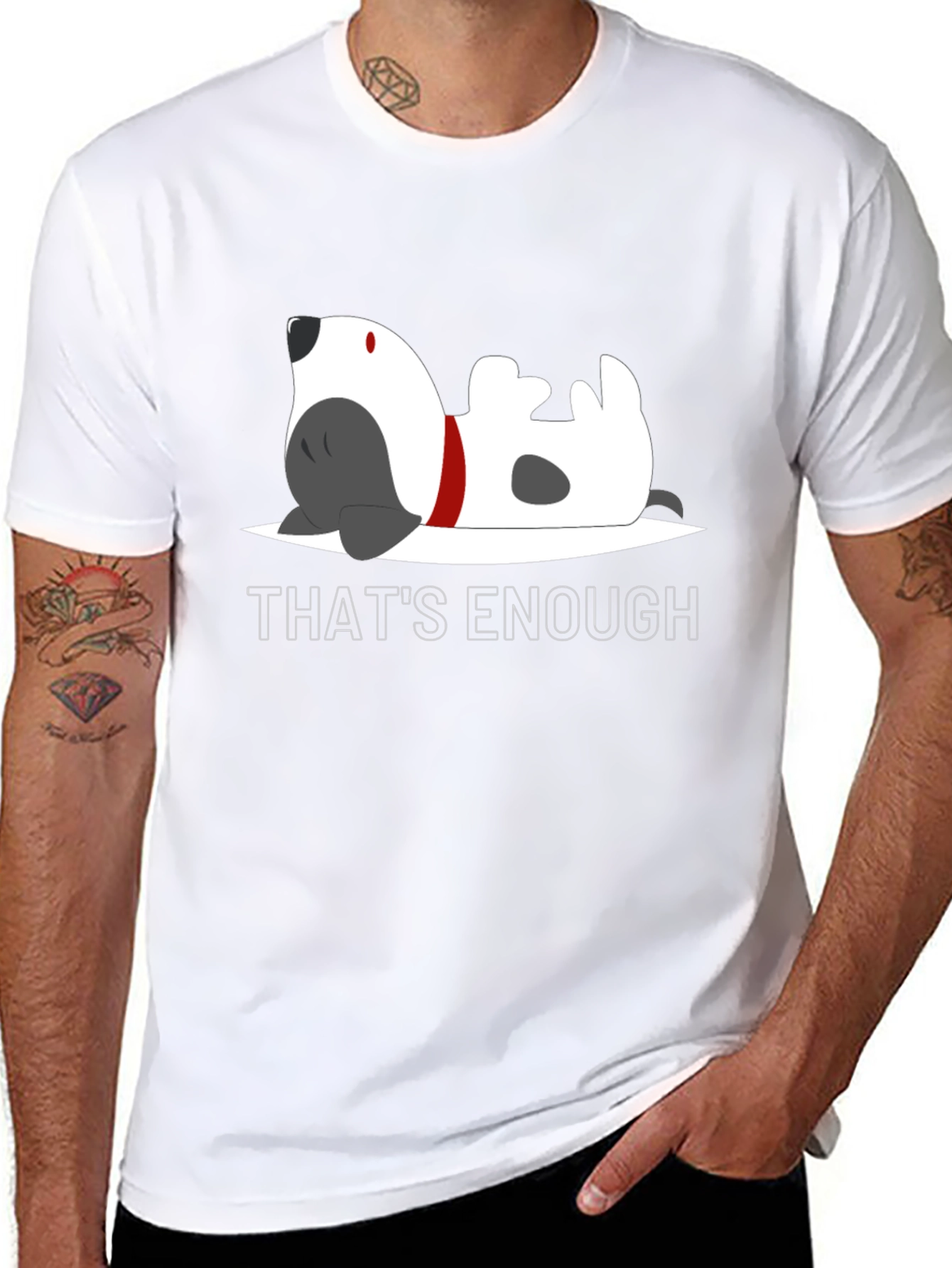Thats Enough Dog Graphic Tee