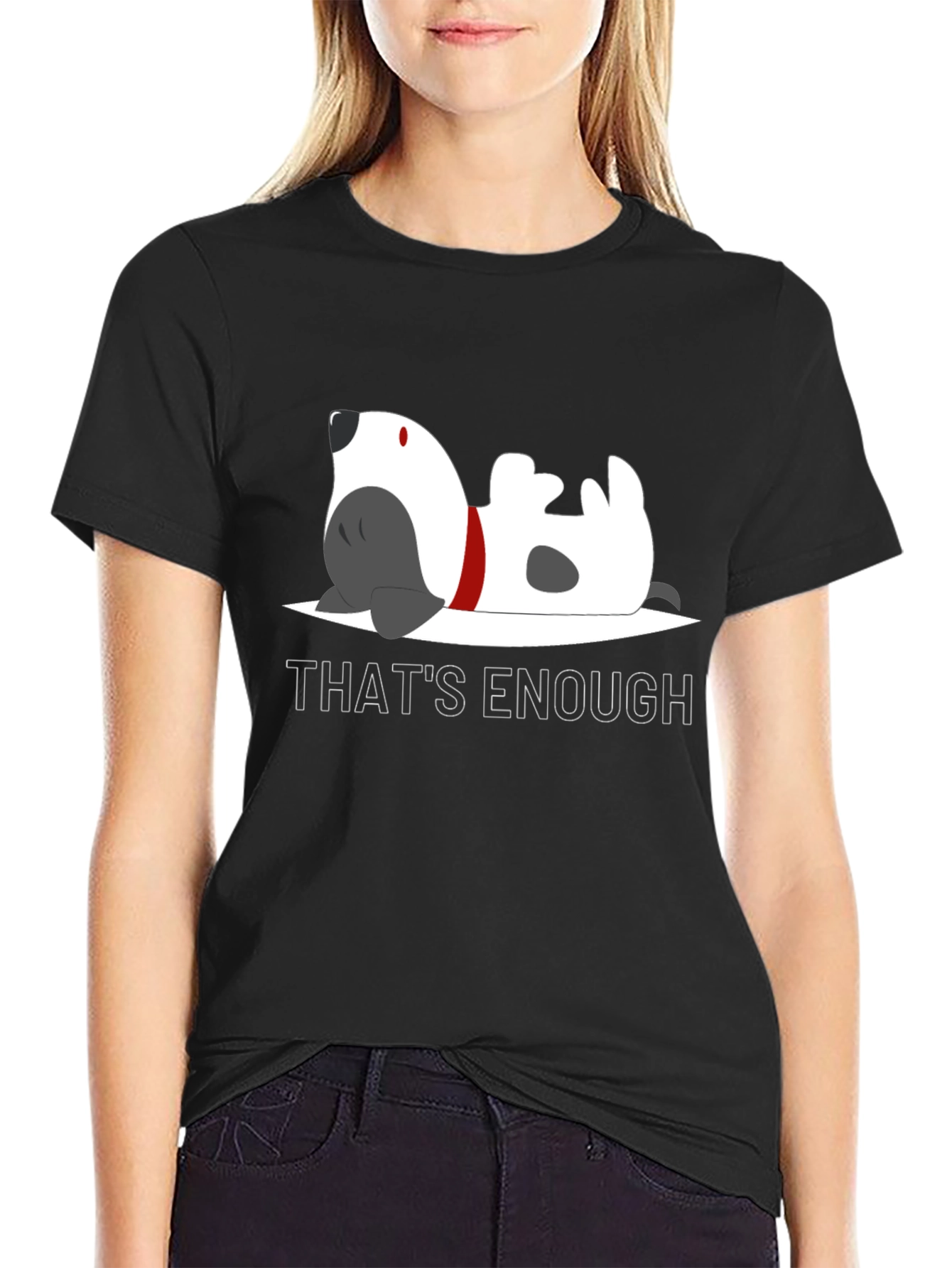 Thats Enough Dog Graphic Tee