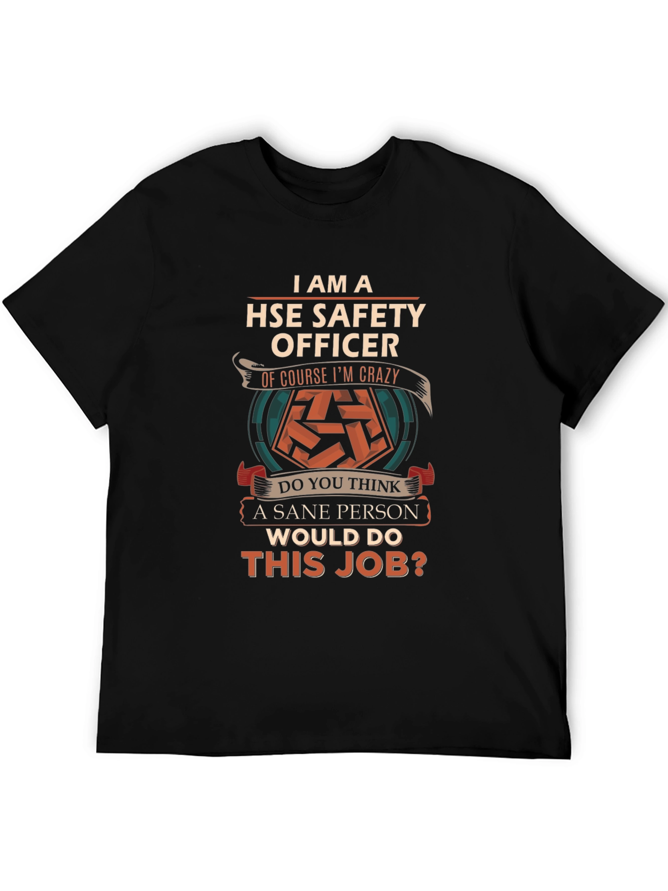 HSE Safety Officer T-Shirt - Crazy Enough to Care!