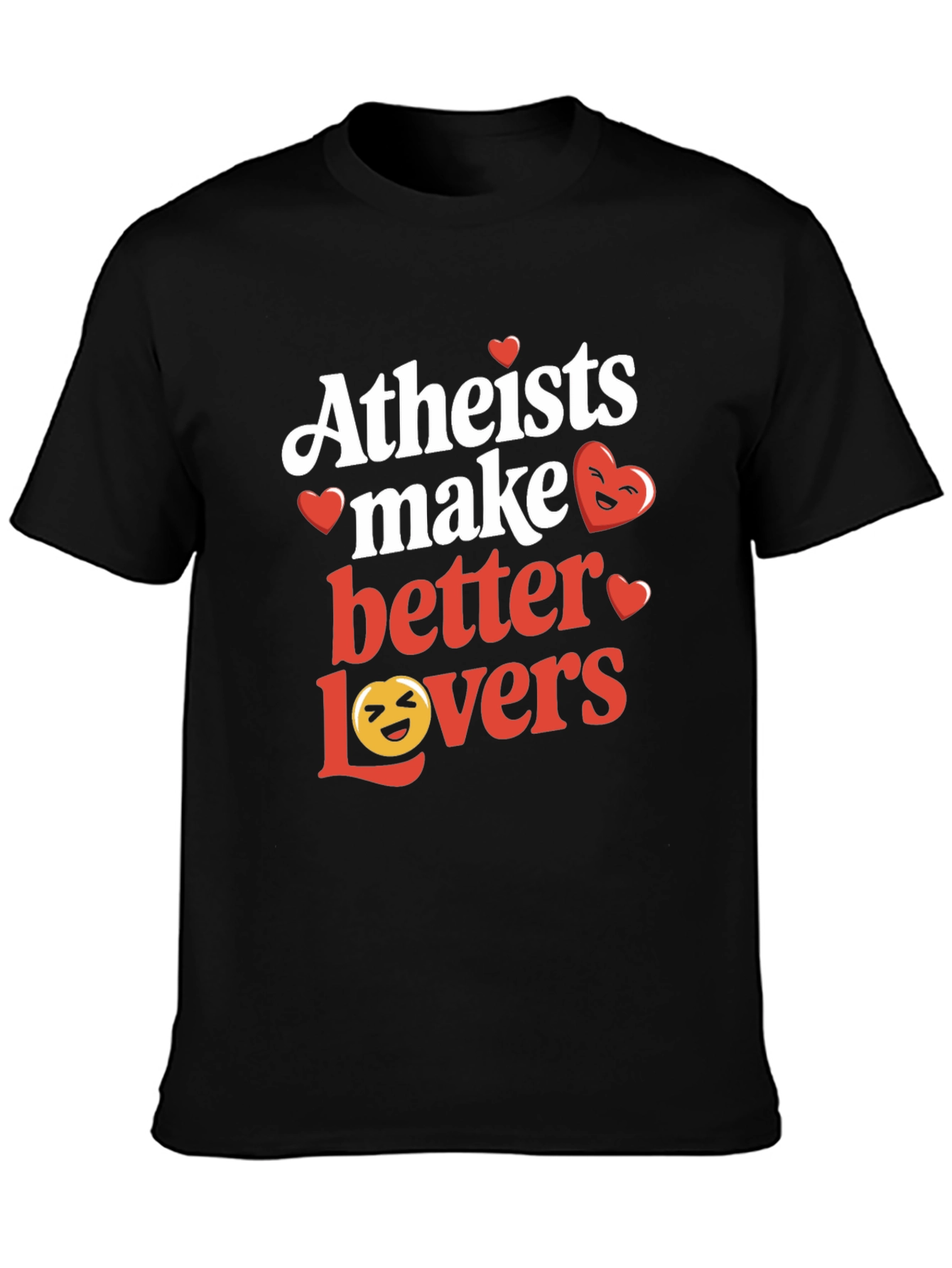 Atheists Make Better Lovers Graphic T-Shirt - Black