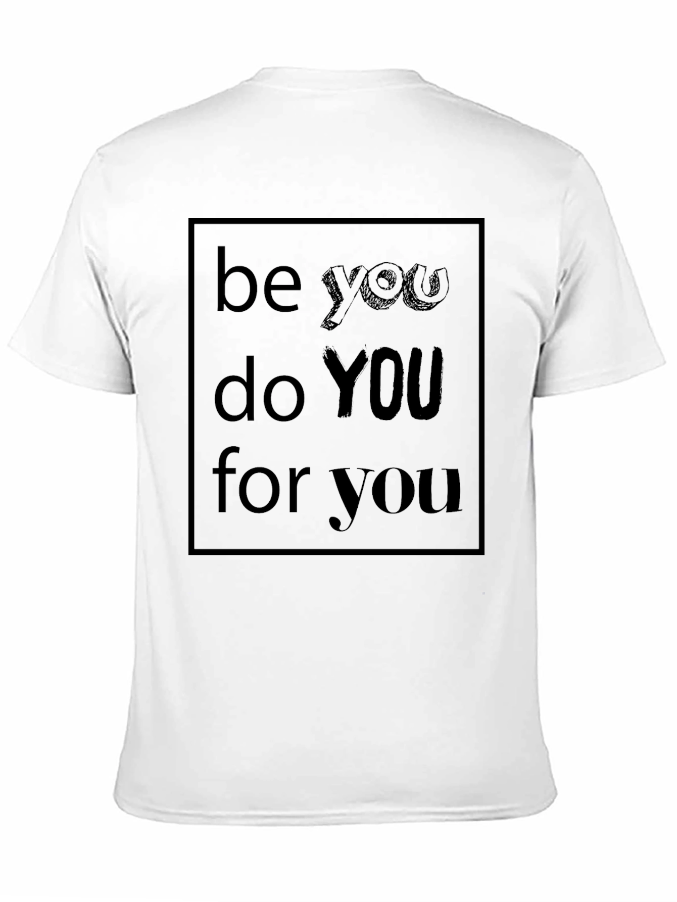 Be You Graphic T-Shirt - Motivational Black Tee