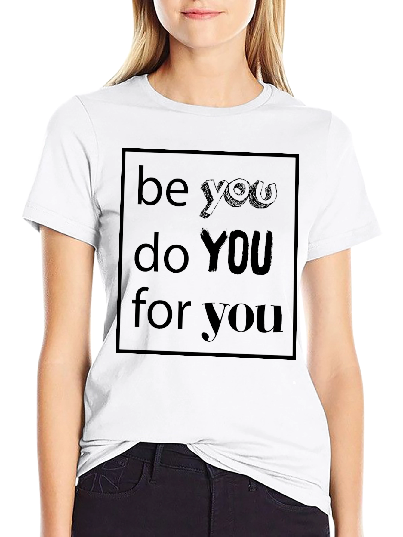 Be You Graphic T-Shirt - Motivational Black Tee