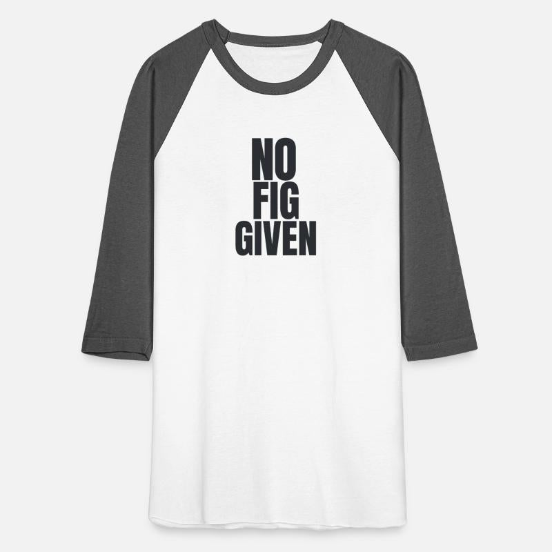 No Figs Given Bold Typography Design