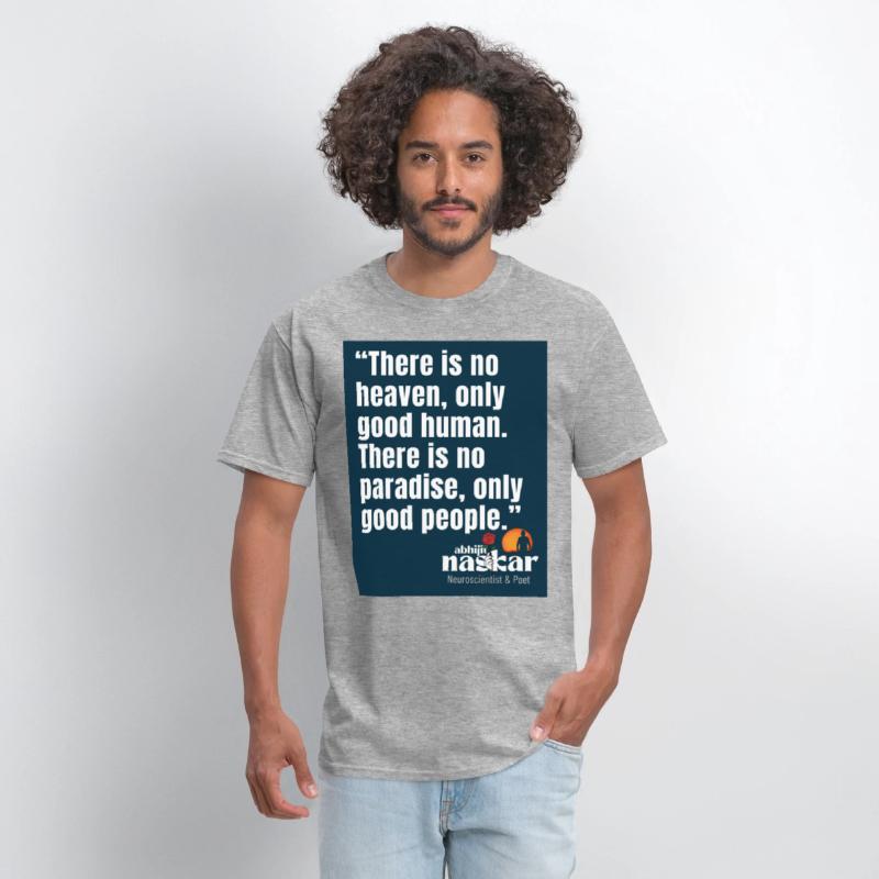 No heaven, only good human - Abhijit Naskar