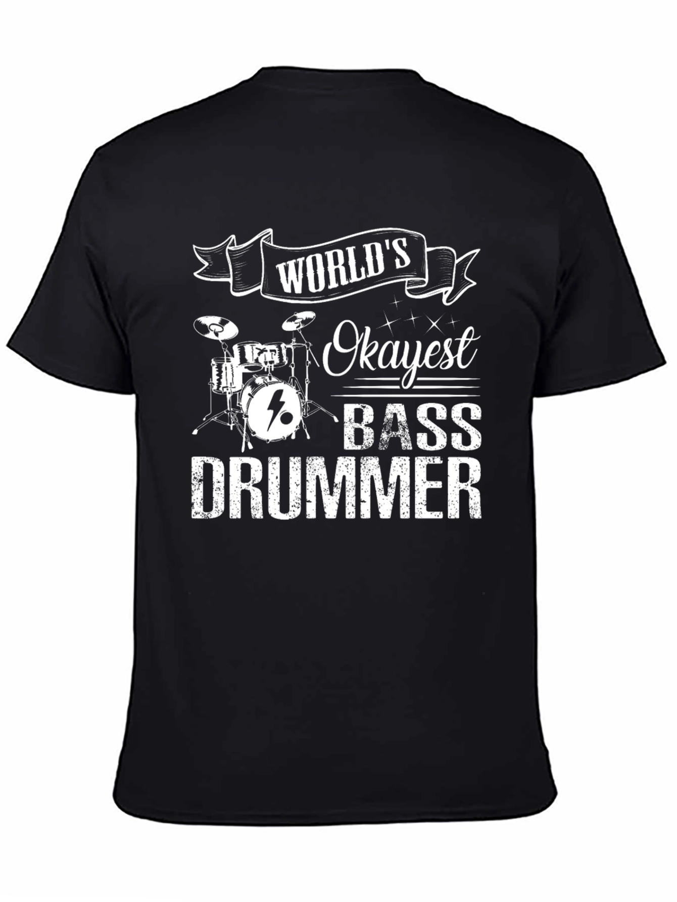 Worlds Okayest Bass Drummer Black T-Shirt