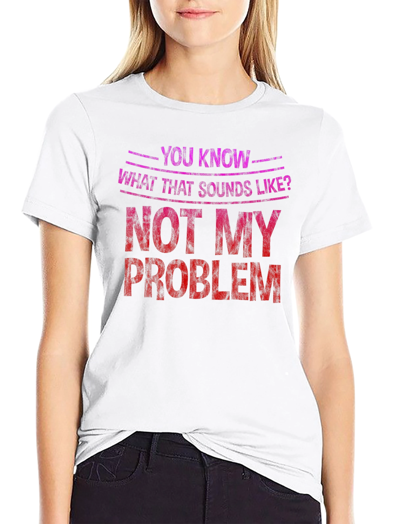 Not My Problem Graphic Tee - Funny Sarcastic T-Shirt