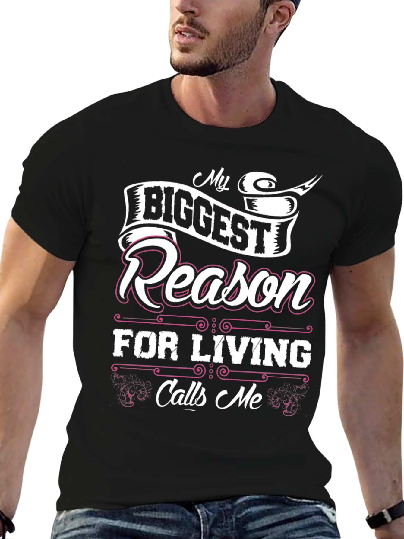 My Biggest Reason For Living Mens T-Shirt