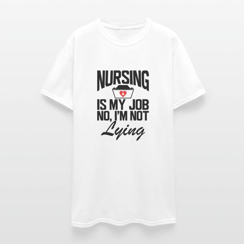 Nurse - Nursing is my job no I'm not lying b