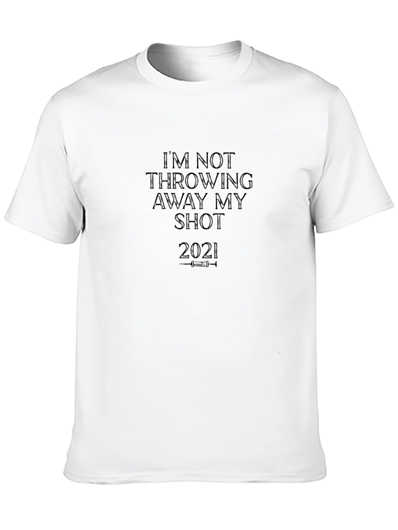 Im Not Throwing Away My Shot 2021 T-Shirt