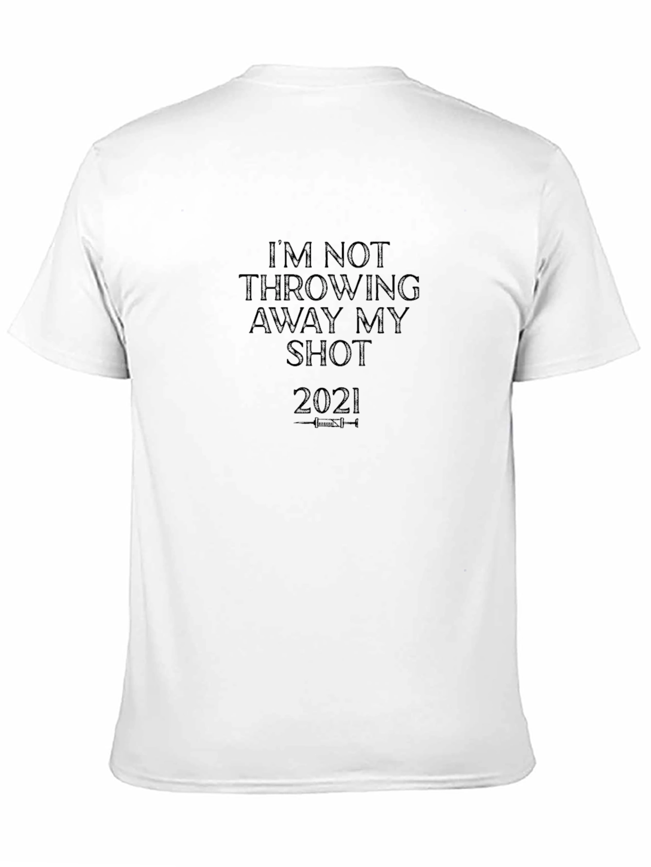 Im Not Throwing Away My Shot 2021 T-Shirt