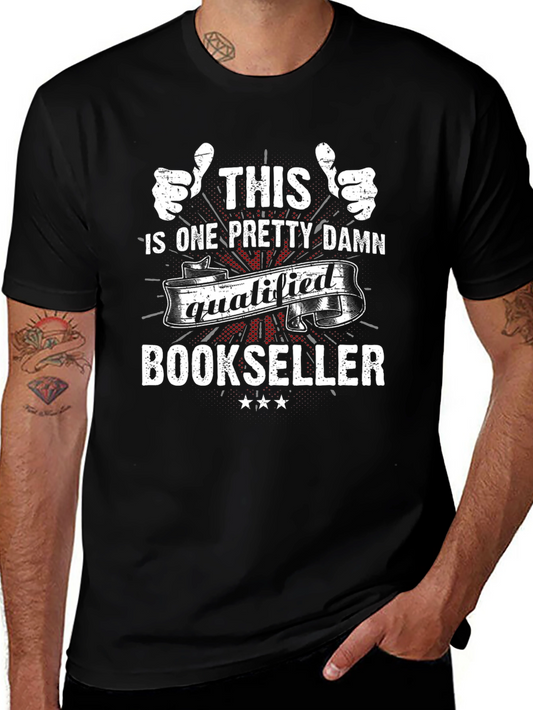 Funny Bookseller T-Shirt - This One Pretty Damn Qualified