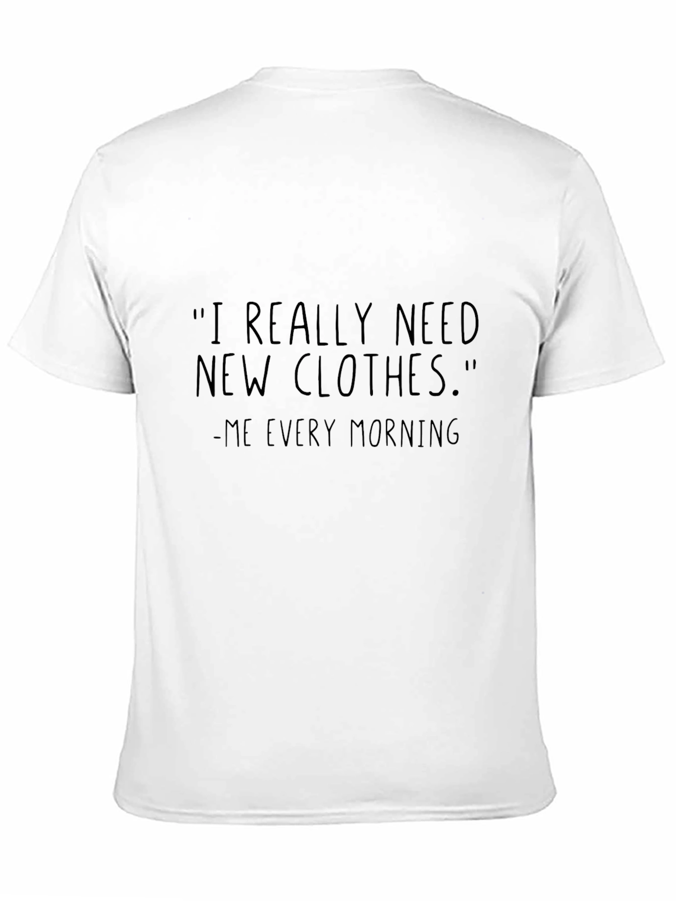 Funny I Need Clothes Black T-Shirt