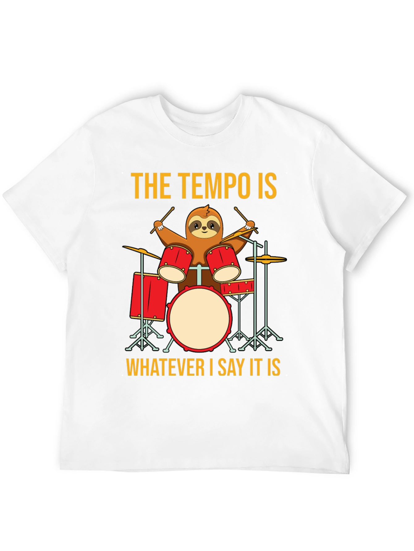 The Tempo Is Sloth Drummer T-Shirt