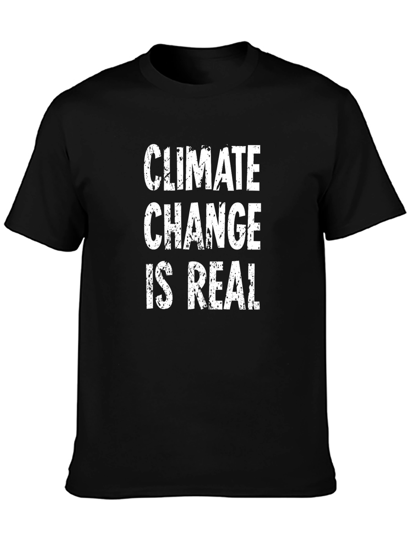 Climate Change Is Real T-Shirt - Eco-Friendly Awareness Tee
