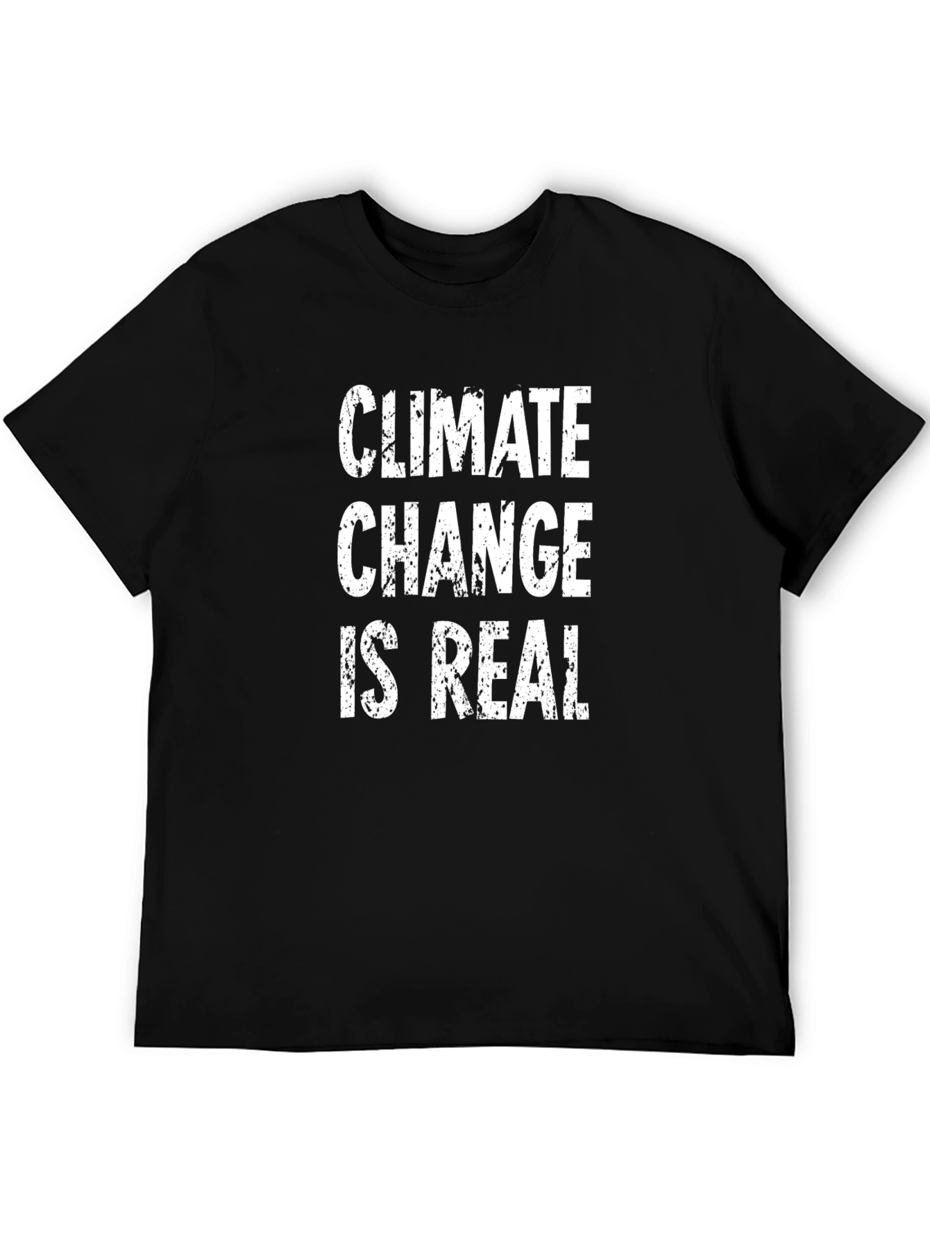 Climate Change Is Real T-Shirt - Eco-Friendly Awareness Tee