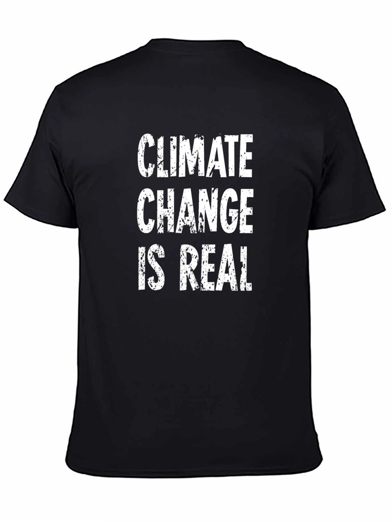 Climate Change Is Real T-Shirt - Eco-Friendly Awareness Tee