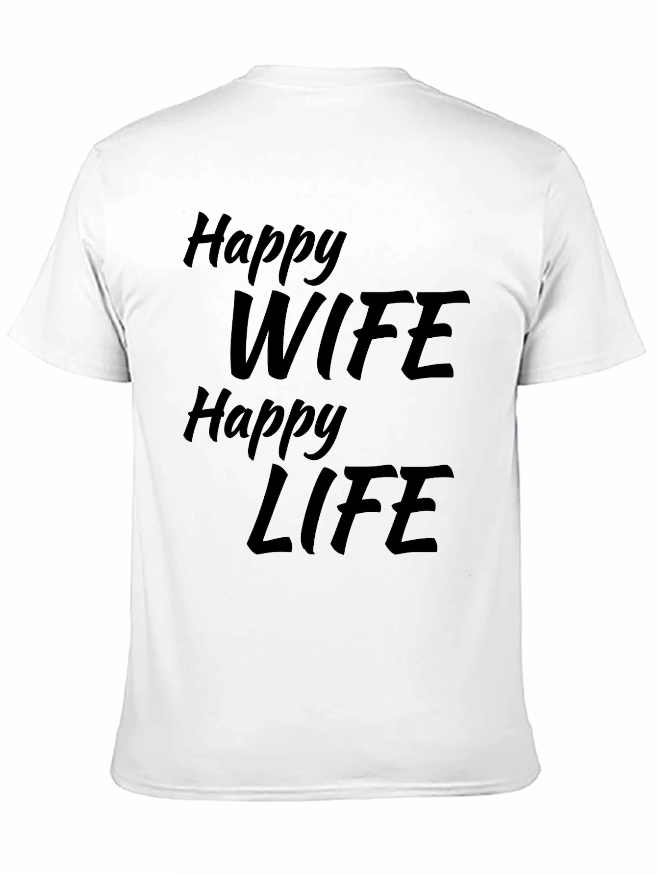 Happy Wife Happy Life Black Graphic T-Shirt