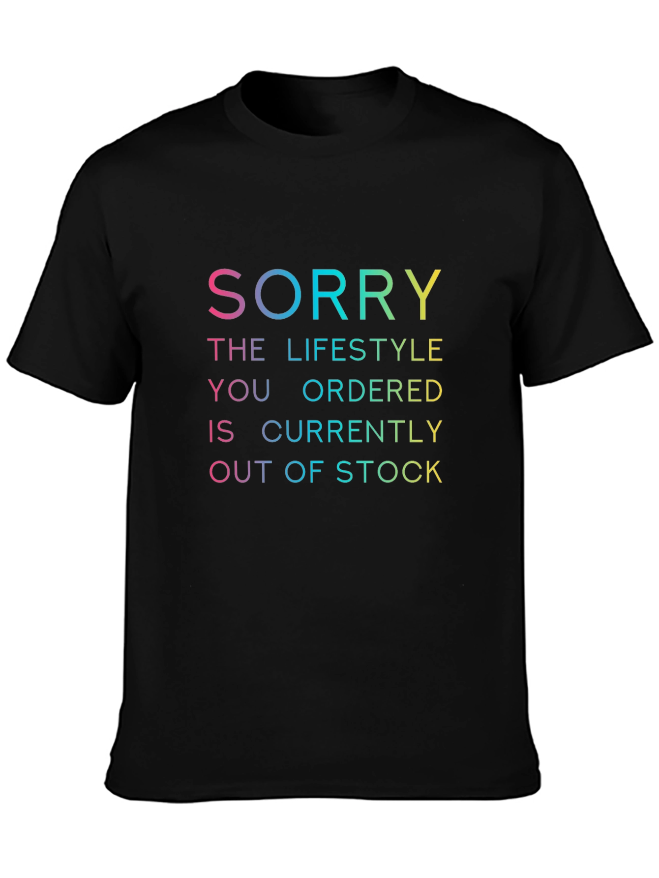 Humorous Sorry Lifestyle T-Shirt