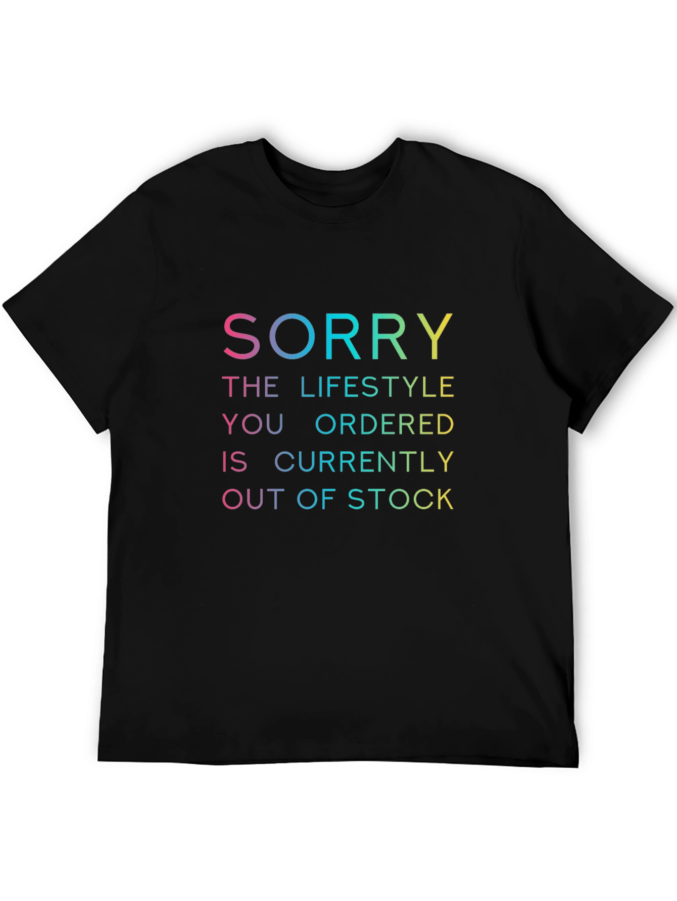 Humorous Sorry Lifestyle T-Shirt