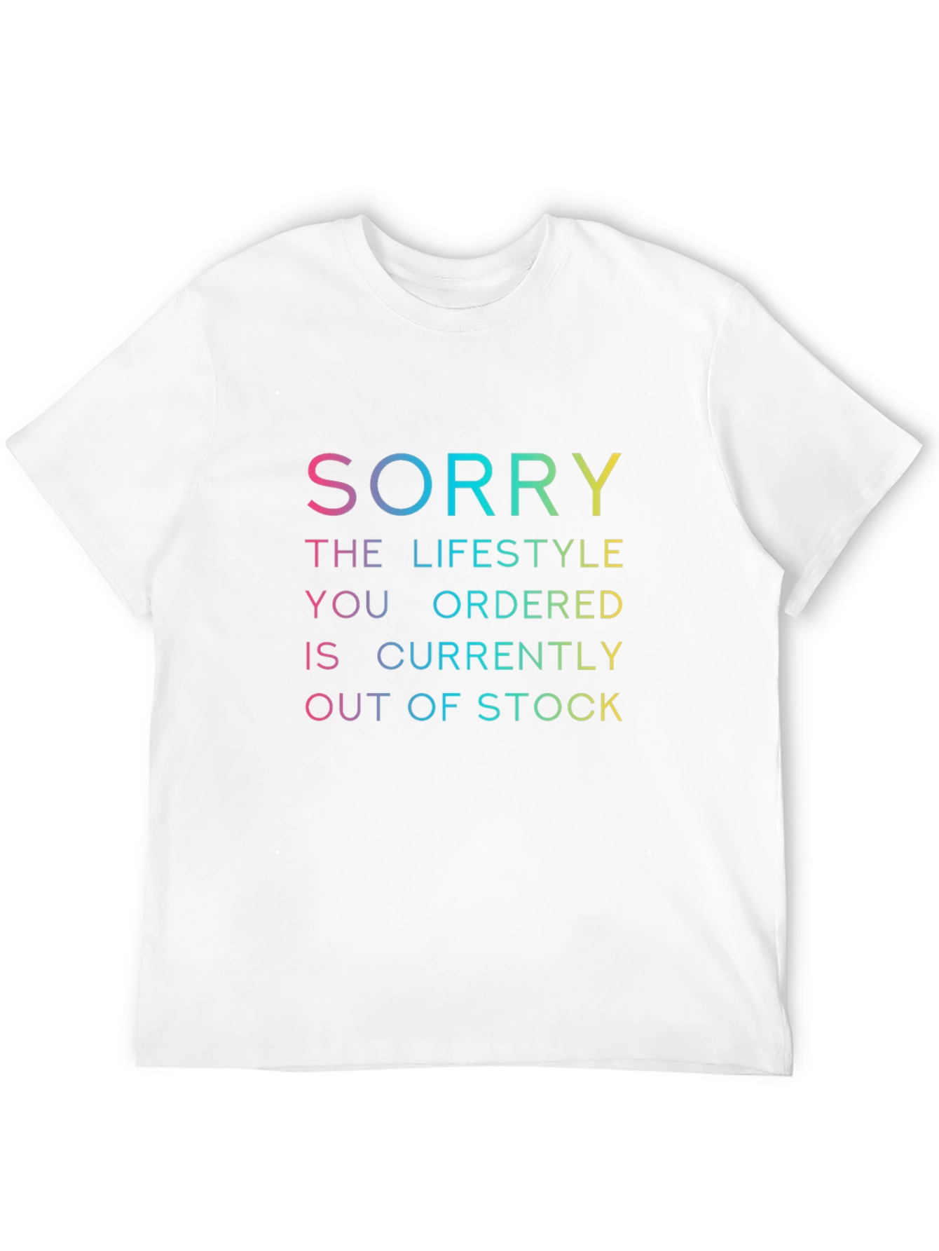 Humorous Sorry Lifestyle T-Shirt