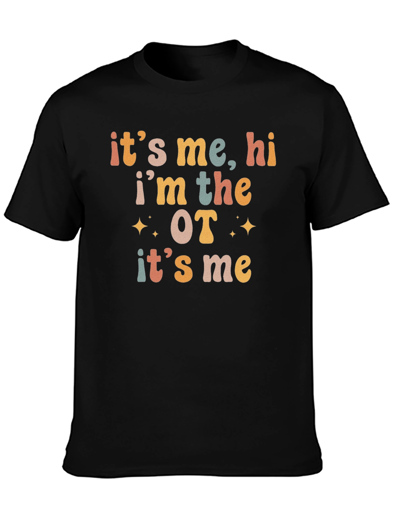 Its Me Hi Im the OT T-Shirt