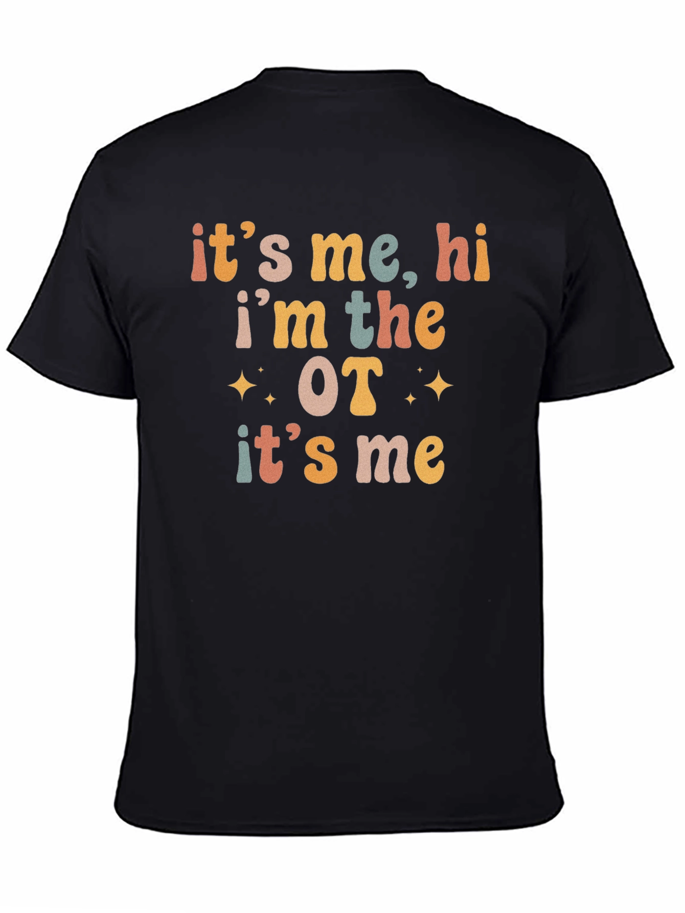 Its Me Hi Im the OT T-Shirt