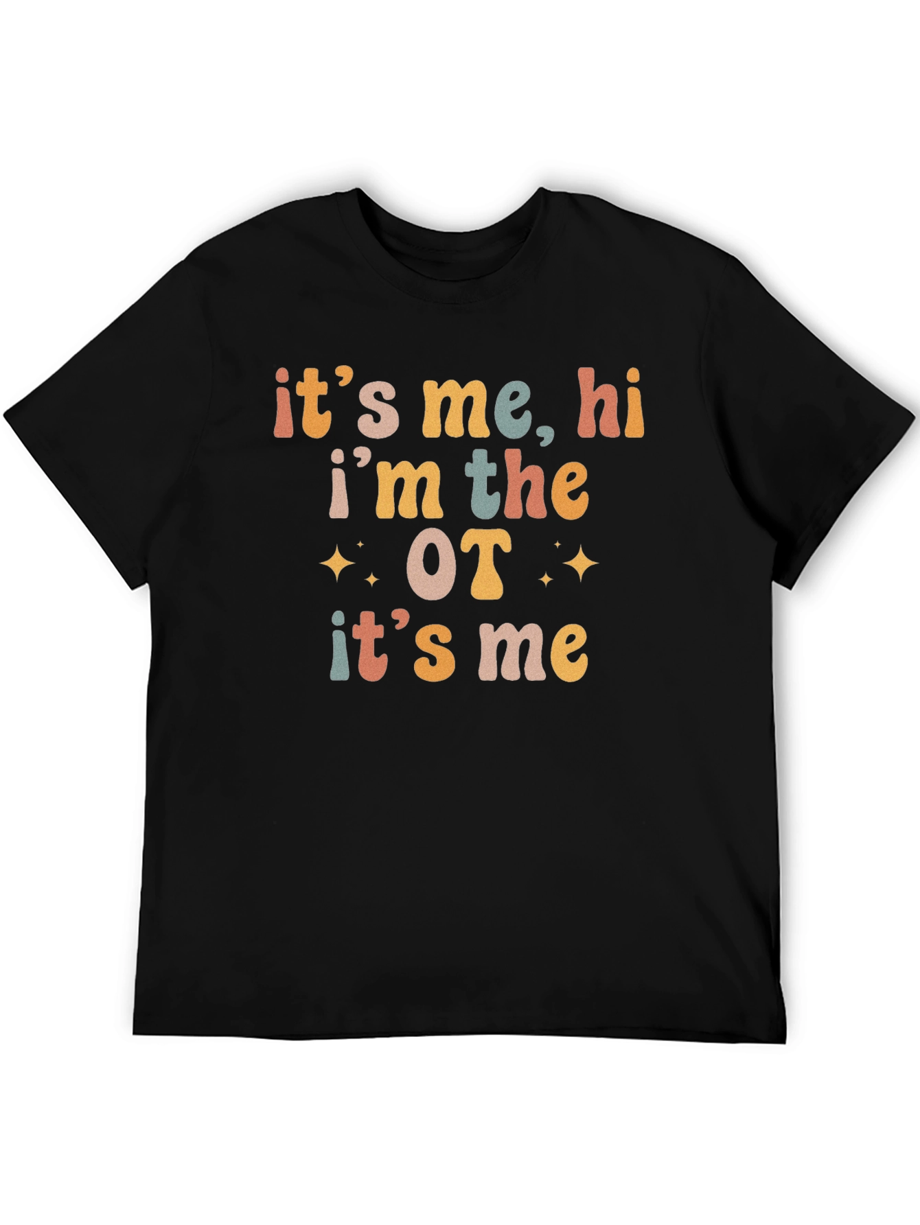 Its Me Hi Im the OT T-Shirt