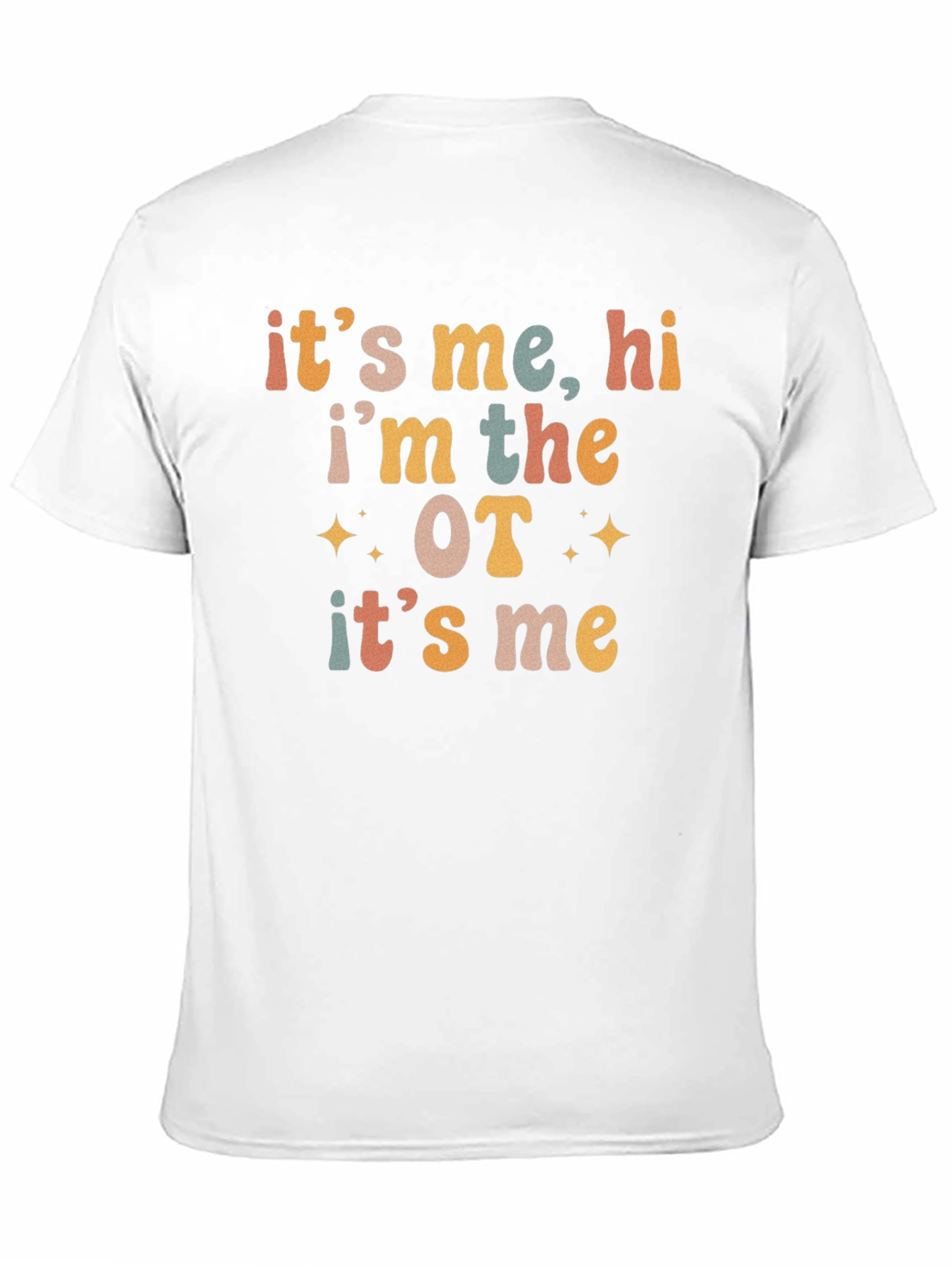 Its Me Hi Im the OT T-Shirt