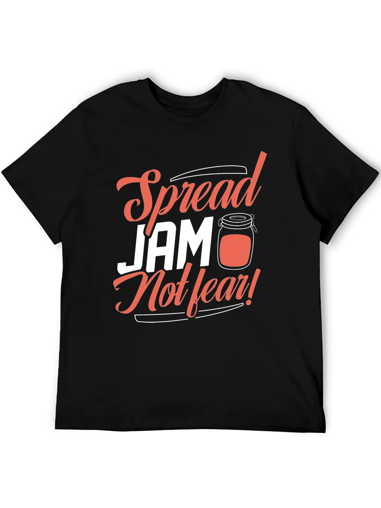 Spread Jam Not Fear T-Shirt