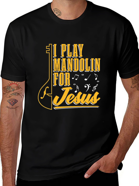 I Play Mandolin for Jesus T-Shirt