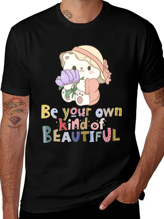 Cute Bear Be Your Own Kind of Beautiful T-Shirt