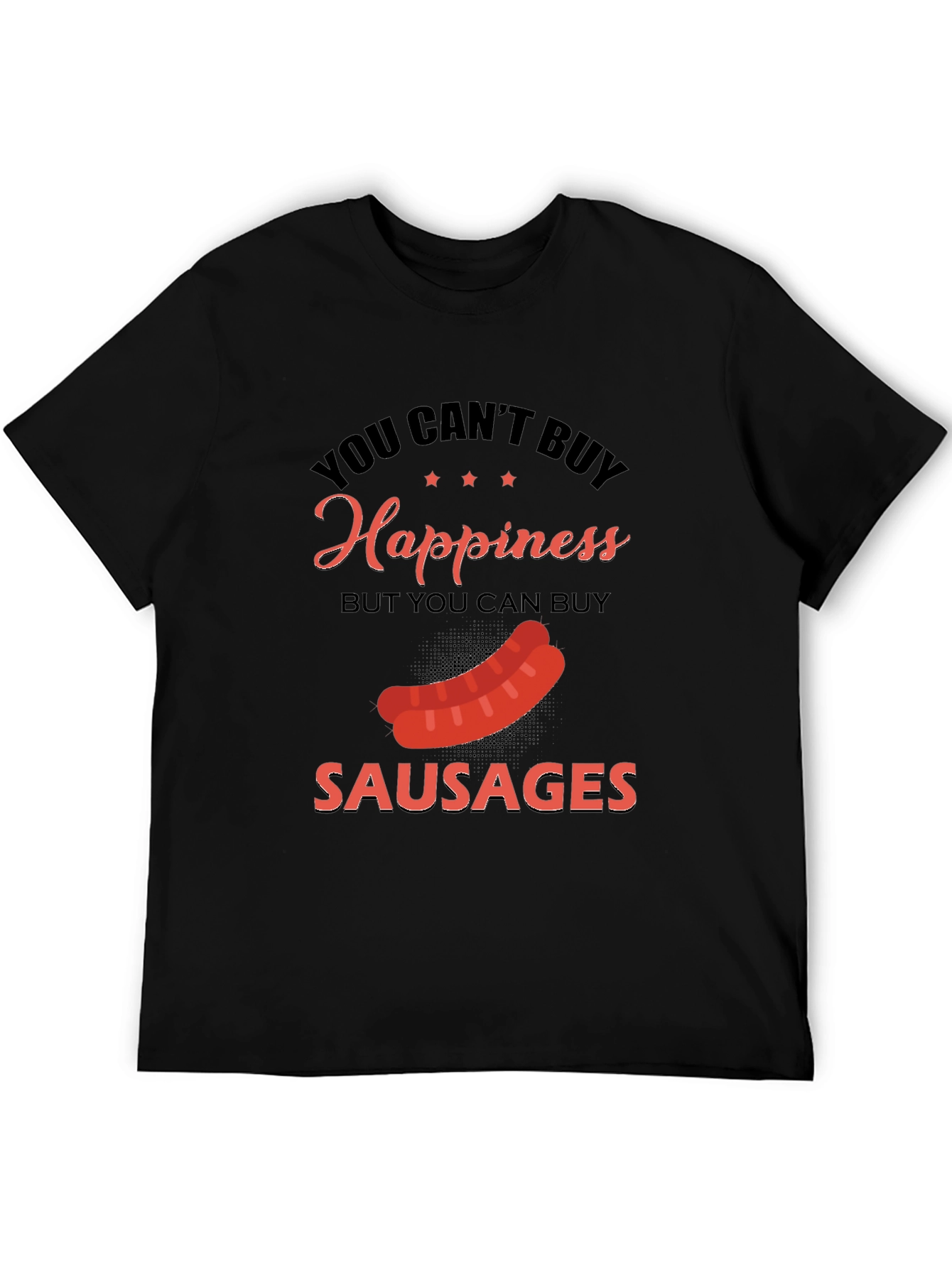 Funny Sausage T-Shirt: Buy Sausages Buy Happiness!