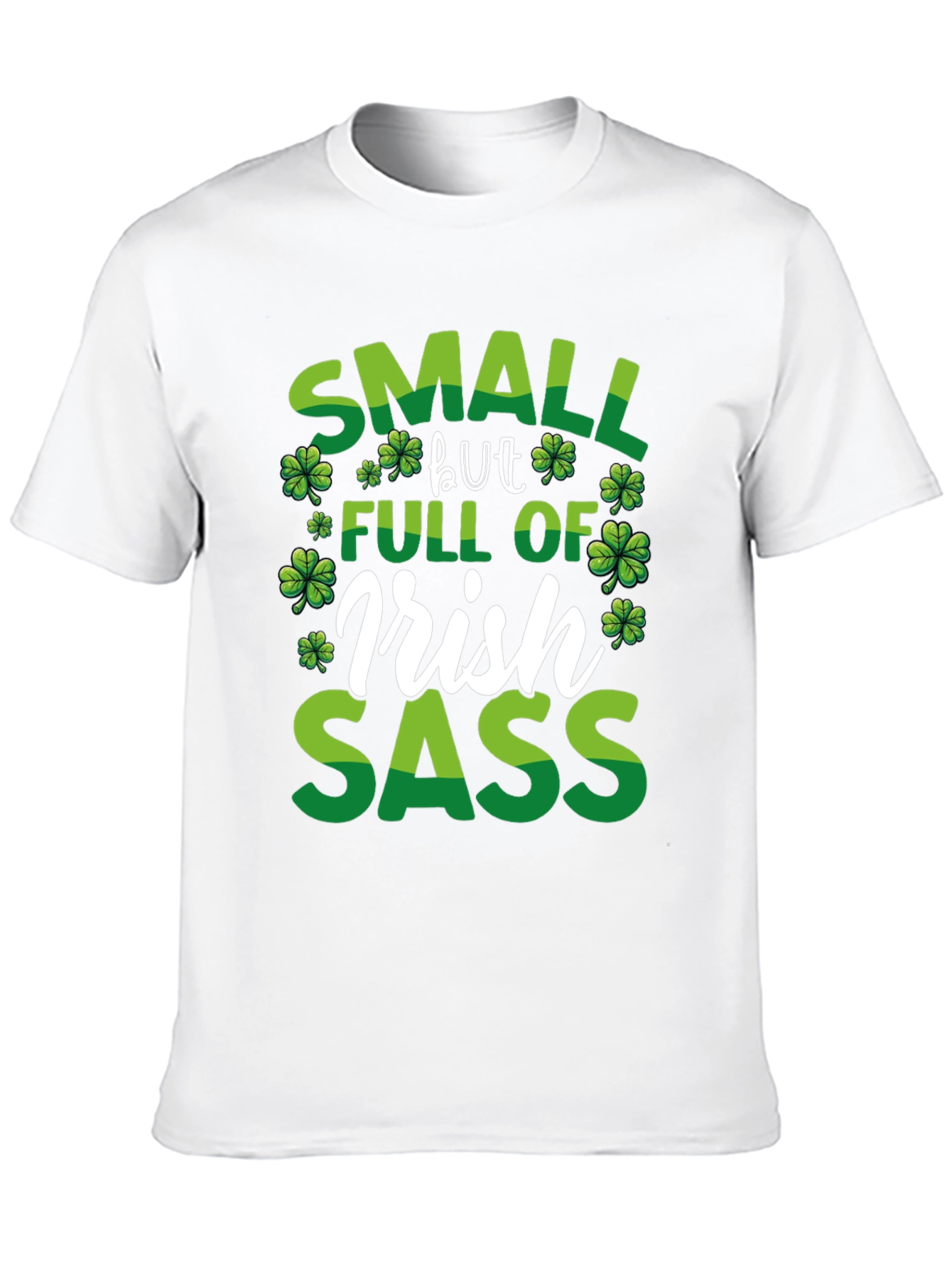 Small But Full of Irish Sass T-Shirt