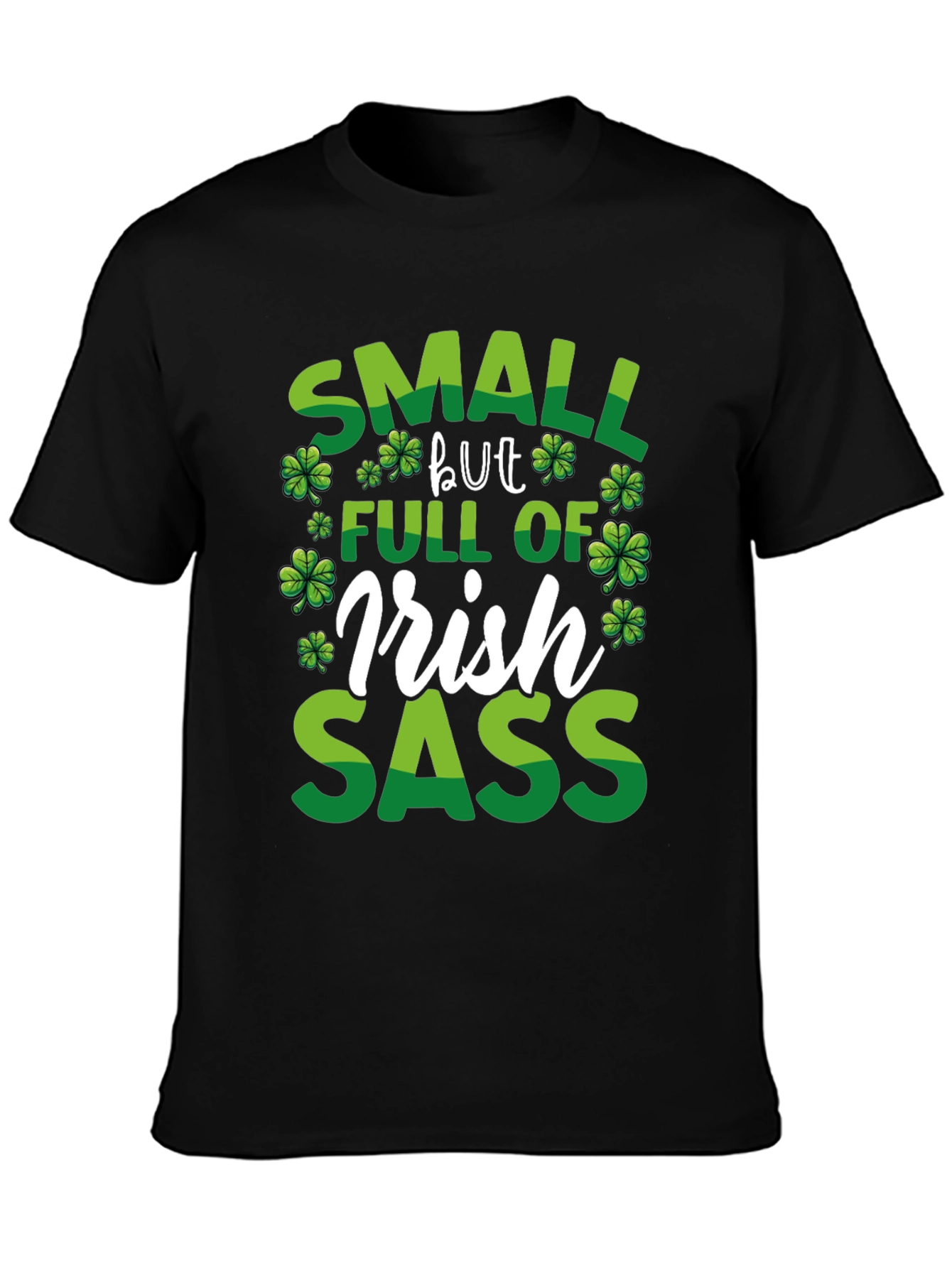 Small But Full of Irish Sass T-Shirt