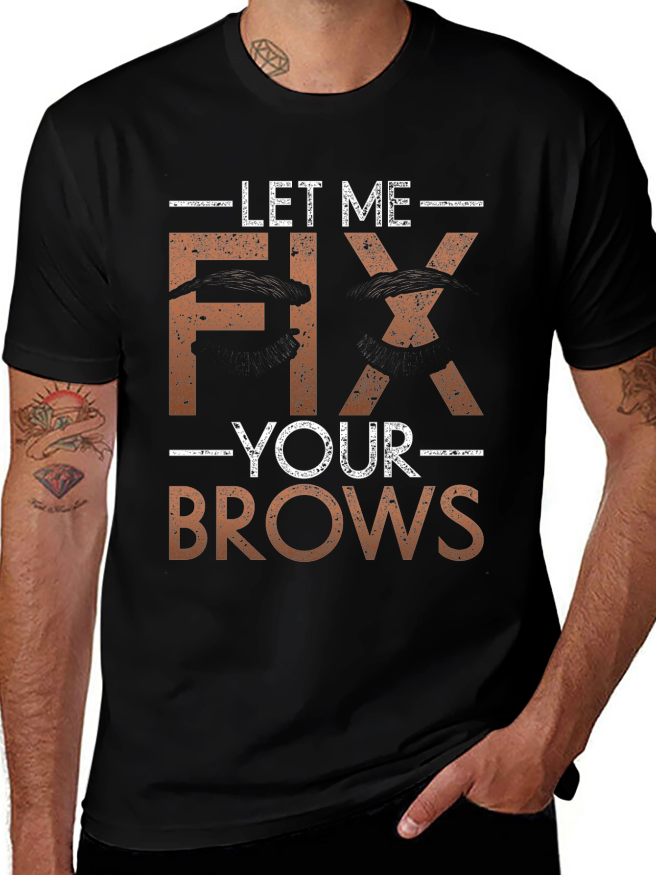 Let Me Fix Your Brows T-Shirt